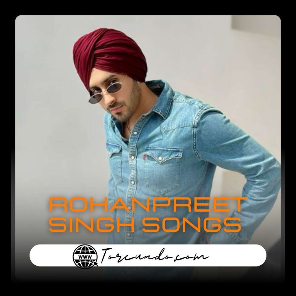 Rohanpreet Singh Songs