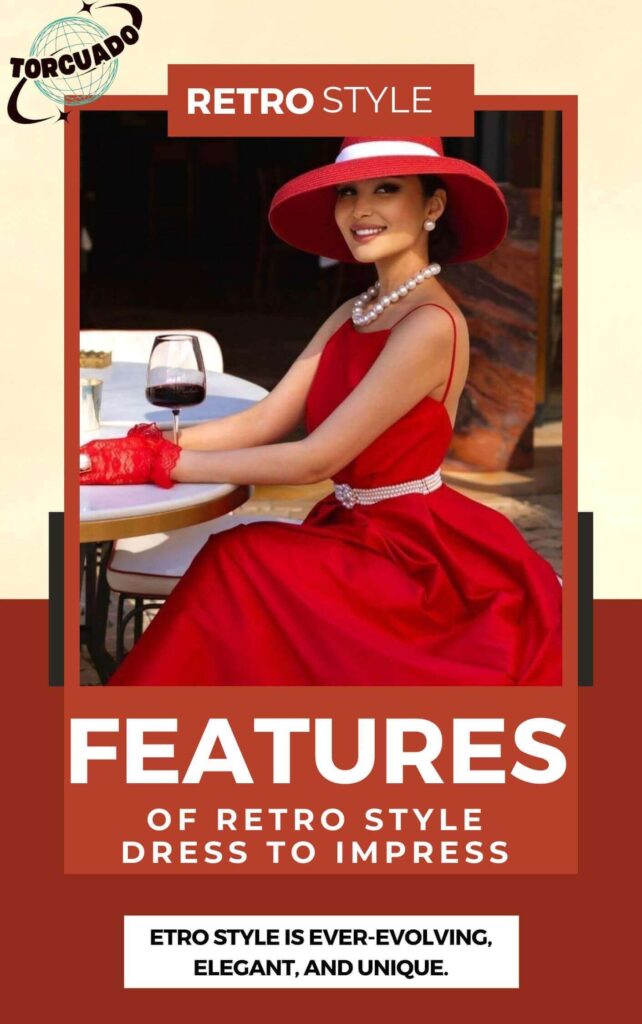 Features of  Retro Style 